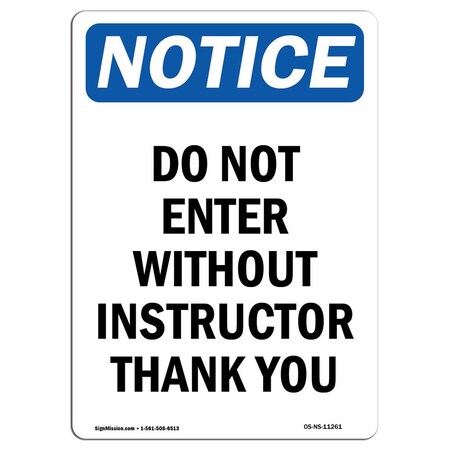 Signmission OSHA Notice Sign, 18" H, 12" W, Rigid Plastic, Do Not Enter Without Instructor Sign, Portrait OS-NS-P-1218-V-11261